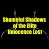 Innocence Lost in the Shameful Shadows: The Powerful, Politicians, Hollywood - Part 1- Interview with a SRA Survivor