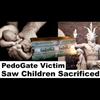 PedoGate Victim Saw Children Sacrificed to Satan