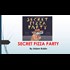 Childrens book 'Secret Pizza Party'