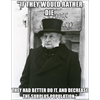 Ebenezer Scrooge also wanted to "Decrease the surplus population"