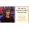 Age of Surveillance Capitalism: "We Thought We Were Searching Google, But Google Was Searching Us"